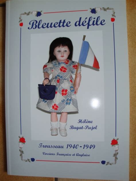 PAR AMOUR DES POUPEES Bleuette défile son trousseau 1940 à 1949