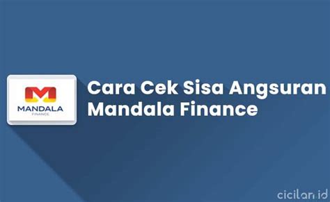 4 Cara Cek Sisa Angsuran Mandala Finance Terbaru CICILAN ID