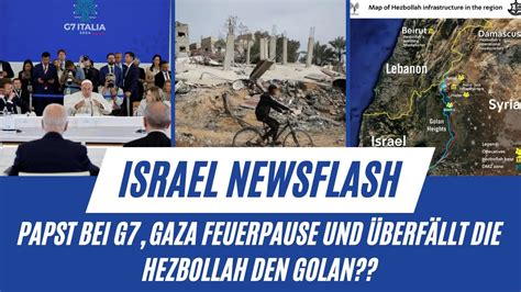 N o E Newsflash Papst bei G7 Gaza Feuerpause und überfällt