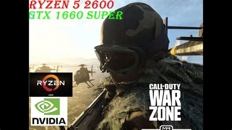 Call Of Duty Warzone GTX 1660 SUPER Ryzen 5 2600 1080p LOW