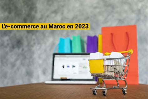 L E Commerce Au Maroc En Un March En Pleine Expansion