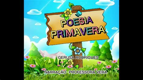 POESIA PRIMAVERA Gerusa Rodrigues para educação infantil YouTube