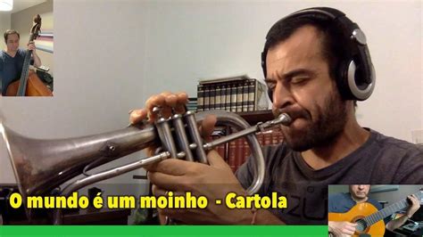 O Mundo É Um Moinho Cartola YouTube