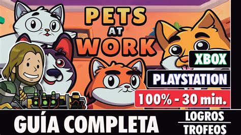 PETS AT WORK Guía completa LOGROS TROFEOS YouTube