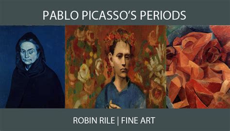 Pablo Picassos Periods Robin Rile Fine Art Robin Rile Fine Art