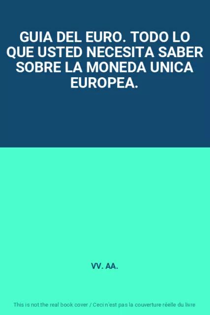 Guia Del Euro Todo Lo Que Usted Necesita Saber Sobre La Moneda Unica