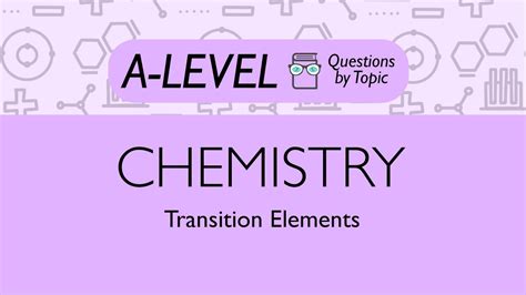 Transition Elements Q Chemistry A Level Pmt Education Youtube