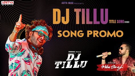 Dj Tillu Title Song Promo Hindi Mika Singh Dj Tillu Siddhu Ram Miriyala Harry Anand