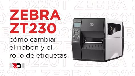 Cambiar Etiquetas Y Ribbon Impresora Zebra ZT230 Rd Printer Service