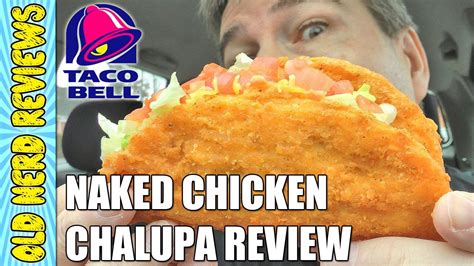 Taco Bell New Naked Chicken Chalupa Food Review Youtube