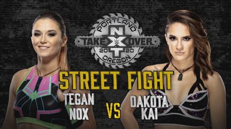 Tegan Nox Vs Dakota Kai Street Fight Nxt Takeover Portland 2020 Tokyvideo