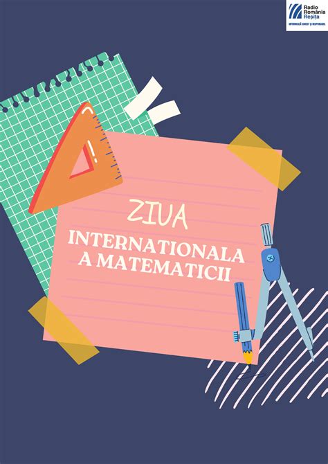 Martie Ziua Interna Ional A Matematicii Radio Rom Nia Re I A