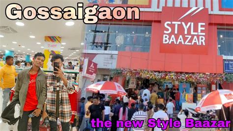 Visiting The New Mall STYLE BAAZAR At Gossaigaon Assam YouTube