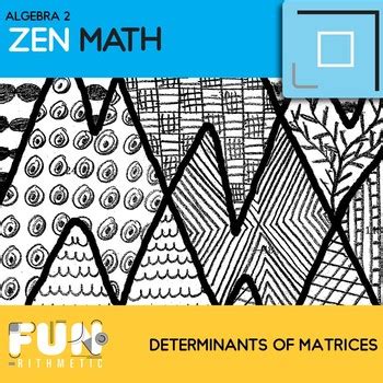 Determinants Of Matrices Zen Math By Funrithmetic Tpt