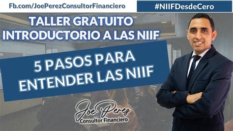 Taller Introductorio A Las Niif Pasos Para Entender Las Niif Youtube