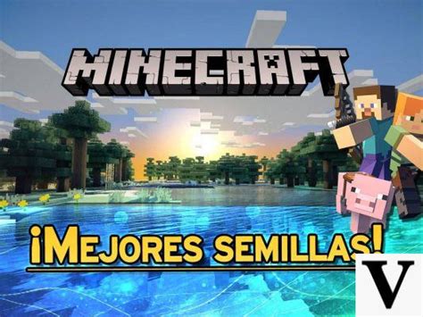 Las mejores semillas de Minecraft guía completa