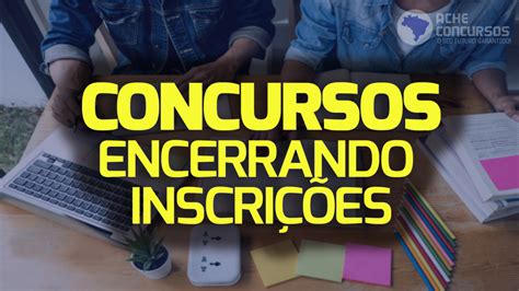 Concursos Encerram Inscri Es Para Mil Vagas Nesta Quinta