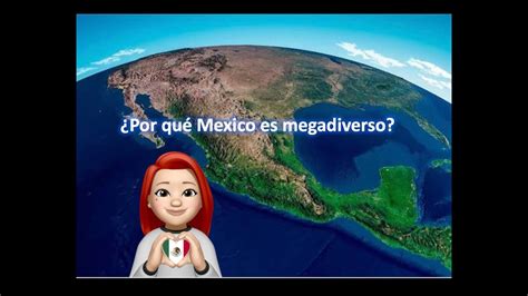 ¿por Qué México Es Megadiverso Youtube