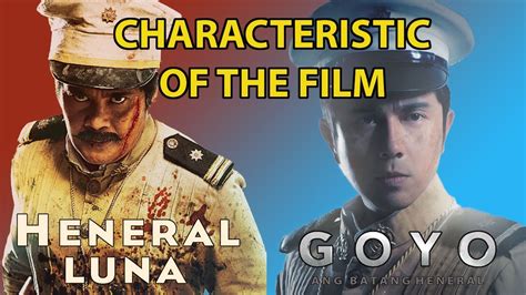 Heneral Luna And Goyo Ang Batang Heneral Films Characteristic Youtube