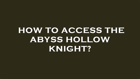 How To Access The Abyss Hollow Knight Youtube