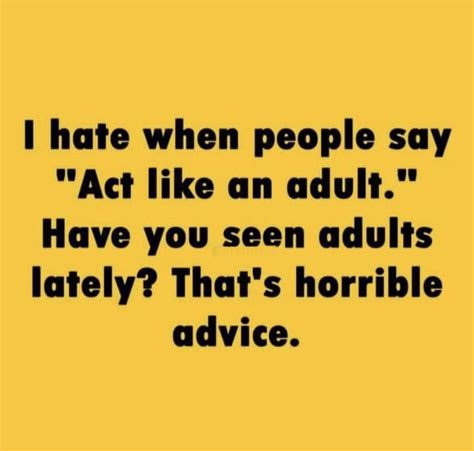 Have You Seen Funny Stuff Hate Acting Advice Laugh Point Sayings