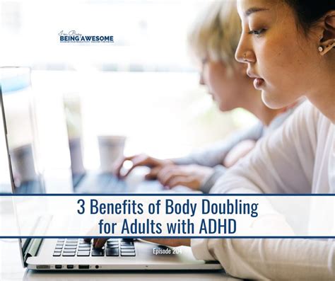 3 Benefits Of Body Doubling For Adults With Adhd I M Busy Being Awesome