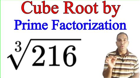 Cube Root Of 216 By Prime Factorization How To Calculate Cube Root Of Any Number 216 Cube