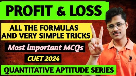 Part 1 PROFIT AND LOSS QUANTITATIVE APTITUDE CUET 2024 QUANTS FOR