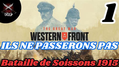 FR Let s Play découverte sur The Great War Western Front Ils ne