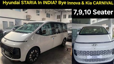 Hyundai Staria Soon Coming In India Bye Bye Innova And Kia Carnival