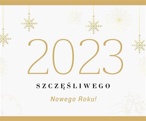 Szczęśliwego Nowego Roku 2023 życzenia noworoczne piękne szczere