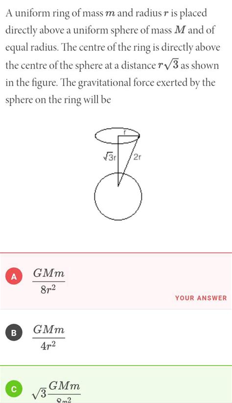 A Uniform Ring Of Mass M And Radius R Is Placed Directly Above A