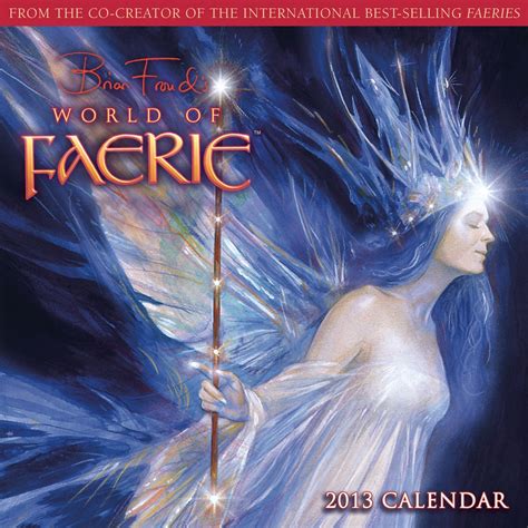 World Of Faerie 2013 Calendar Froud Brian 9781416289432