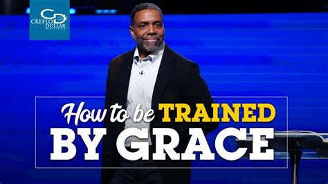 How To Be Trained By Grace Youtube