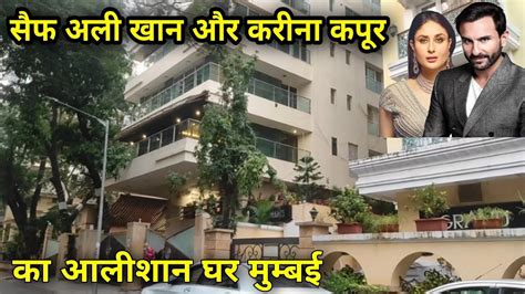 Saif Ali Khan House In Mumbai Kareena Kapoor House Bandra Fortune