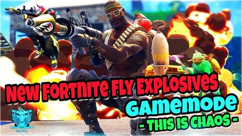 New Fortnite Fly Explosives Gamemode This Is Chaos YouTube