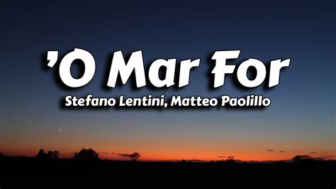 O Mar For Stefano Lentini Matteo Paolillo Lyrics Testo YouTube