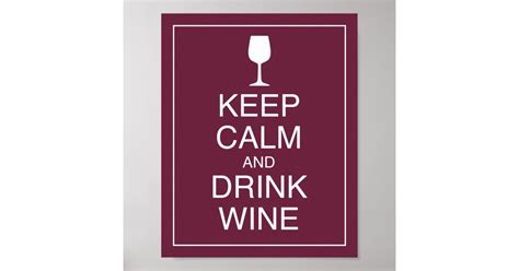 Keep Calm And Drink Wine Art Poster Print Zazzle