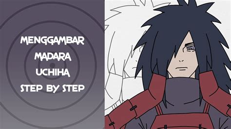 Mudah Cara Menggambar Madara Uchiha Step By Step Youtube