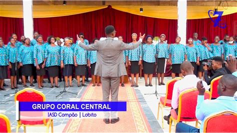 Coral Central Iasd Comp O Lobito Youtube