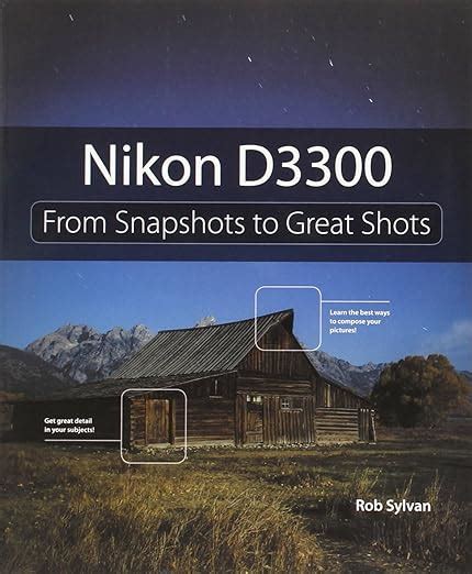 Amazon.com: Nikon D3300: From Snapshots to Great Shots: 9780133854428 ...