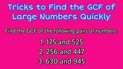 How To Find The Gcf Of Large Numbers Easily Youtube