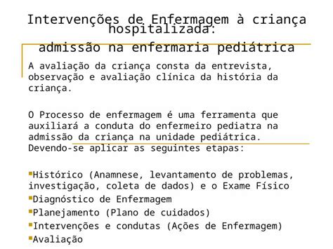 Ppt Interven Es De Enfermagem Crian A Hospitalizada Admiss O Na