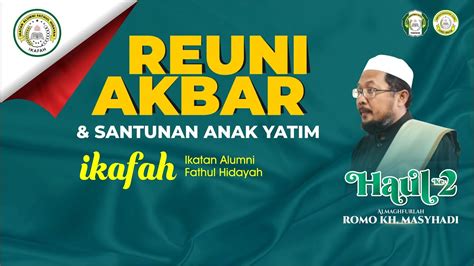 Reuni Akbar Ikafah Peringatan Haul Ke Almaghfurlah Romo Kh