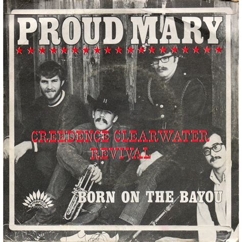 Proud Mary Born On The Bayou By Creedence Clearwater Revival Sp With