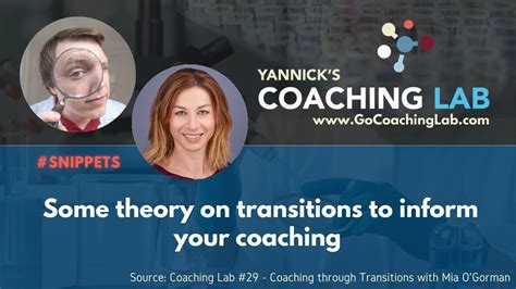 Theory On Transitions To Inform Your Coaching Coaching Lab With