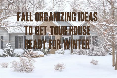 Fall Organizing Ideas To Get Your House Ready For Winter