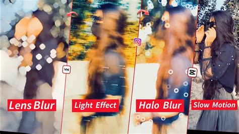 Lens Blur Halo Blur Light Effects Slow Motion Reel Editing