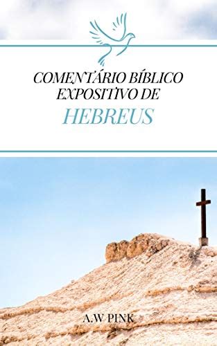 Coment Rio B Blico Expositivo De Hebreus Ebook Resumo Ler Online E