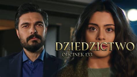 Serial Turecki Dziedzictwo Odcinek 133 VOD Online Ikbal W Domu